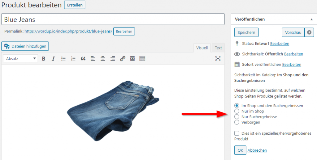 Ein Screenshot, welcher das frisch erfasste WooCommerce Produkt Blue Jeans mit den Auswahlmöglichkeiten für das Menü Sichtbarkeit im Katalog zeigt.